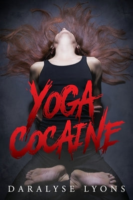 Yoga Cocaine by Lyons, Daralyse