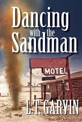 Dancing with the Sandman by Garvin, L. T.