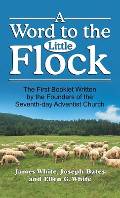 A Word to the Little Flock by White, James