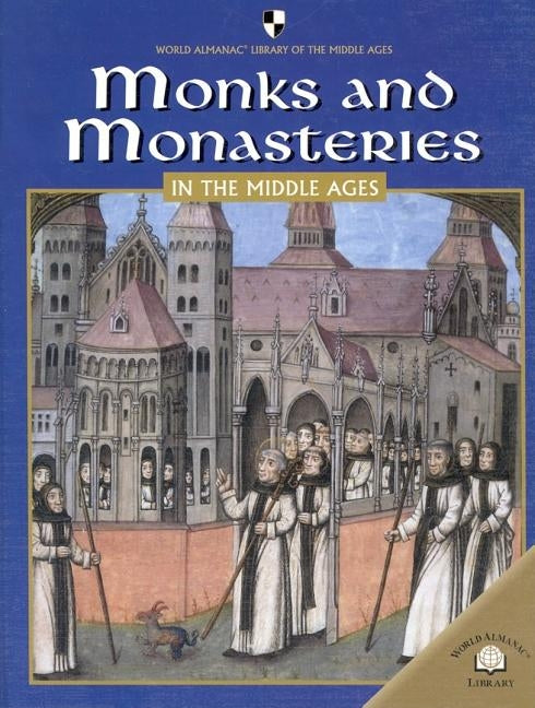 Monks and Monasteries in the Middle Ages by Anderson, Dale