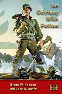 An Odyssey With Patton by Reagan, Bruce W.