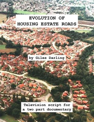 Evolution of Housing Estate Roads by Darling, Giles