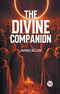 The Divine Companion by Allen, James