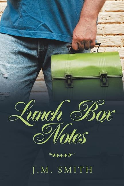 Lunch Box Notes by Smith, J. M.