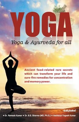 Yoga: Yoga & Ayurveda for all by Kumar, Ramesh