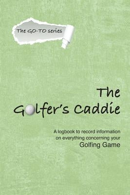 The Golfer's Caddie by Viders, Sue