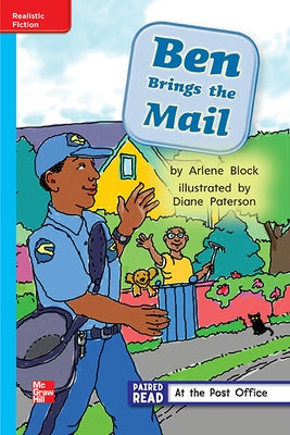Reading Wonders Leveled Reader Ben Brings the Mail: On-Level Unit 2 Week 1 Grade 1 by McGraw Hill