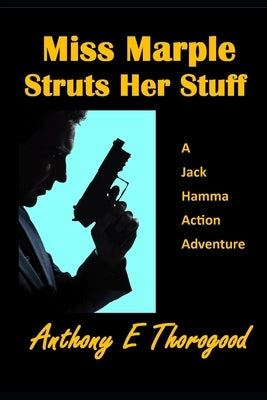 Miss Marple Struts Her Stuff by Thorogood, Anthony E.