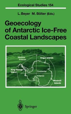 Geoecology of Antarctic Ice-Free Coastal Landscapes by Beyer, L.