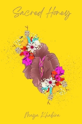 Sacred Honey by Khabira, Maya