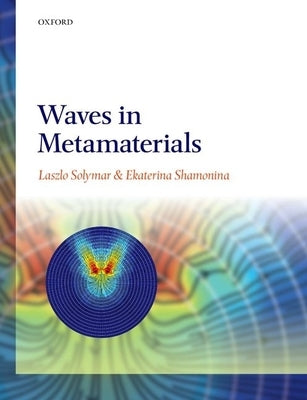Waves in Metamaterials by Solymar, Laszlo