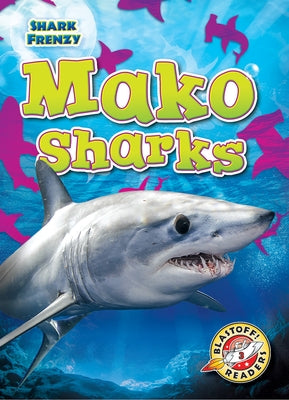 Mako Sharks by Pettiford, Rebecca