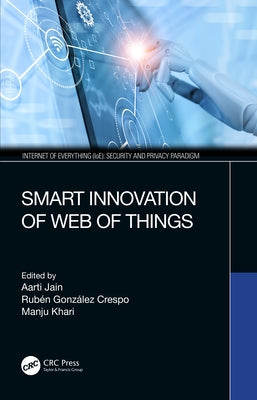 Smart Innovation of Web of Things by Jain, Aarti