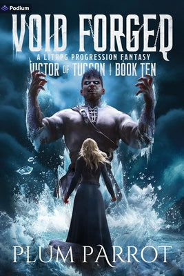 Void Forged: A Litrpg Progression Fantasy by Parrot, Plum