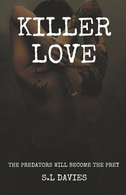 Killer Love by Davies, S. L.