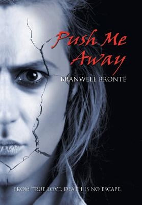 Push Me Away by Brontë, Branwell