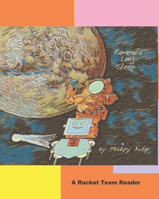 Ramone's Long Sleep: Dreams in Outer Space by Kulp, Mickey