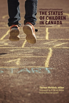 A Question of Commitment: The Status of Children in Canada, Second Edition by Waldock, Thomas