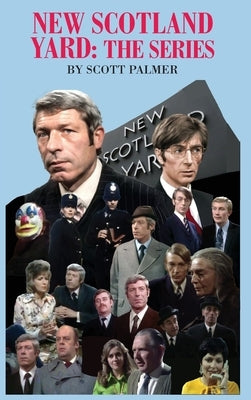 New Scotland Yard: The Series by Palmer, Scott V.