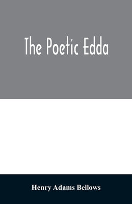 The poetic Edda by Adams Bellows, Henry