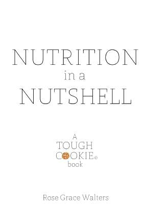 Nutrition in a Nutshell by Walters, Rose