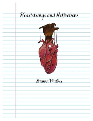Heartstrings and Reflections by Walker, Breuna