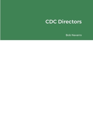 CDC Directors by Navarro, Bob