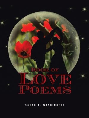 Book of Love Poems by Washington, Sarah a.