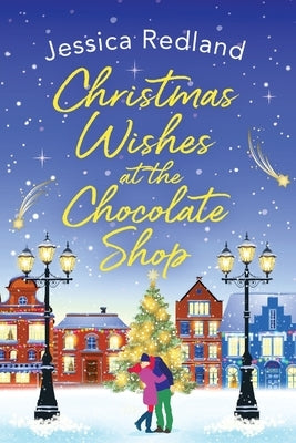 Christmas Wishes at the Chocolate Shop by Redland, Jessica