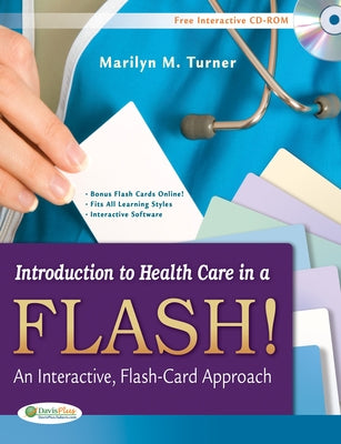 Introduction to Health Care in a Flash!: An Interactive, Flash-Card Approach [With CDROM] by Turner, Marilyn