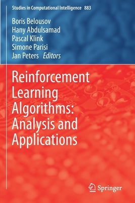 Reinforcement Learning Algorithms: Analysis and Applications by Belousov, Boris