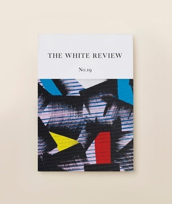 The White Review No. 19 by Eastham, Ben