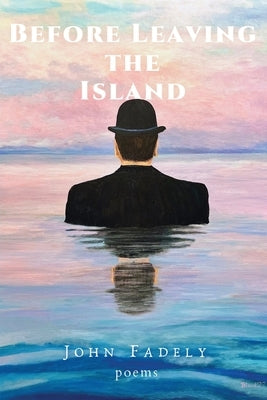Before Leaving the Island by Fadely, John