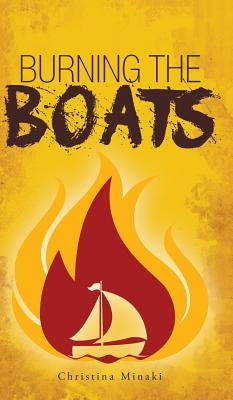 Burning the Boats by Minaki, Christina