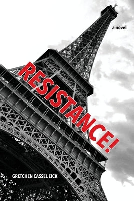 Resistance! by Eick, Gretchen Cassel