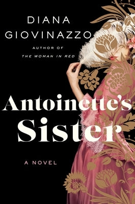 Antoinette's Sister by Giovinazzo, Diana