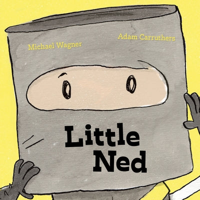 Little Ned by Carruthers, Adam