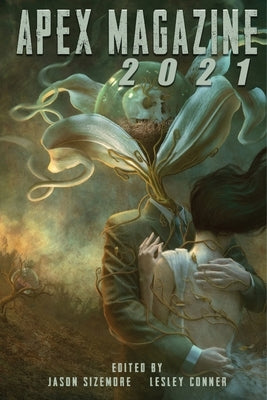 Apex Magazine 2021 by Sizemore, Jason