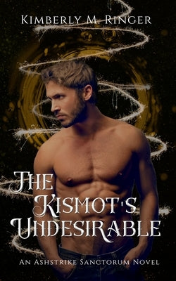 The Kismot's Undesirable by Ringer, Kimberly M.