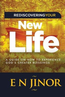Rediscovering Your New Life by Jinor, E. N.