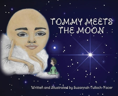 Tommy Meets The Moon: (2nd Edition) by Tulloch-Facer, Suzannah