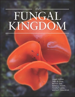 The Fungal Kingdom by Heitman, Joseph