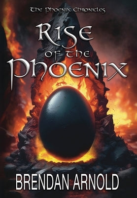 Rise of the Phoenix by Arnold, Brendan