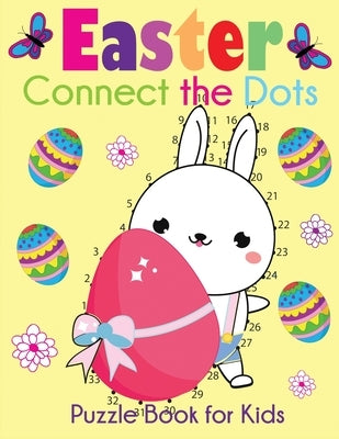 Easter Connect the Dots Puzzle Book for Kids: Easter-Themed Dot to Dots from 1-10 to 1-100+ by Blue Wave Press