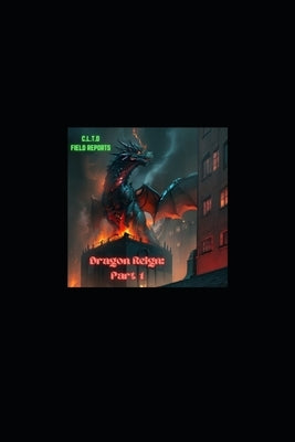C.L.T.D Field Reports #4- Ritualistic Remnants: Dragons Reign: Part 1 by Network, Oddcast