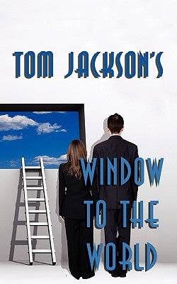 Window to the World by Jackson, Tom