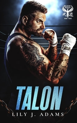 Talon (Walker's Warriors MC Romance Series, Book 3) by Adams, Lily J.
