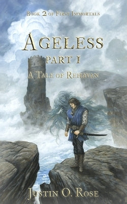 Ageless: Part 1: A Tale of Rehavan by Delval, Julien