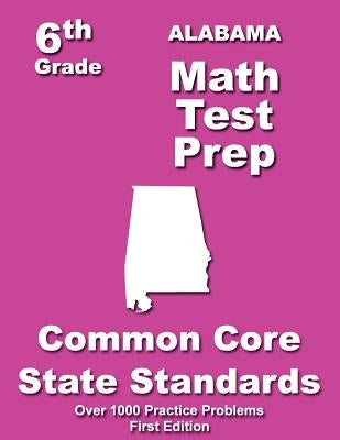 Alabama 6th Grade Math Test Prep: Common Core Learning Standards by Treasures, Teachers'