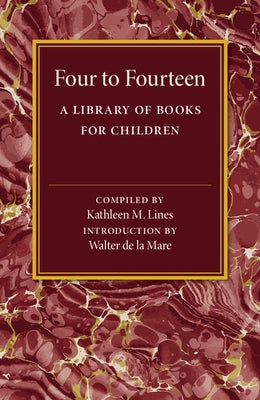 Four to Fourteen by Lines, Kathleen M.
